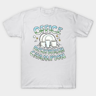 Office dishwash champion T-Shirt